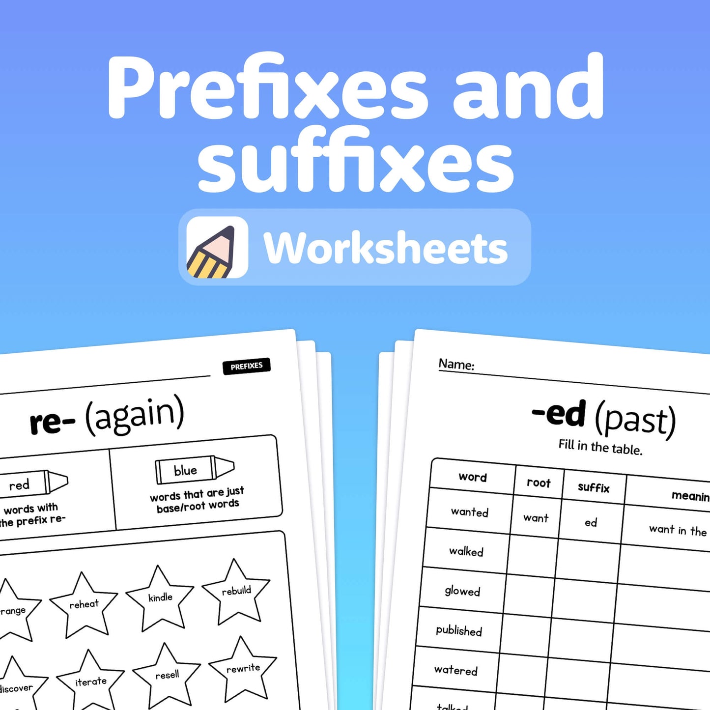 Worksheets titled "Prefixes and Suffixes Worksheets" with examples and fill-in-the-table exercises.