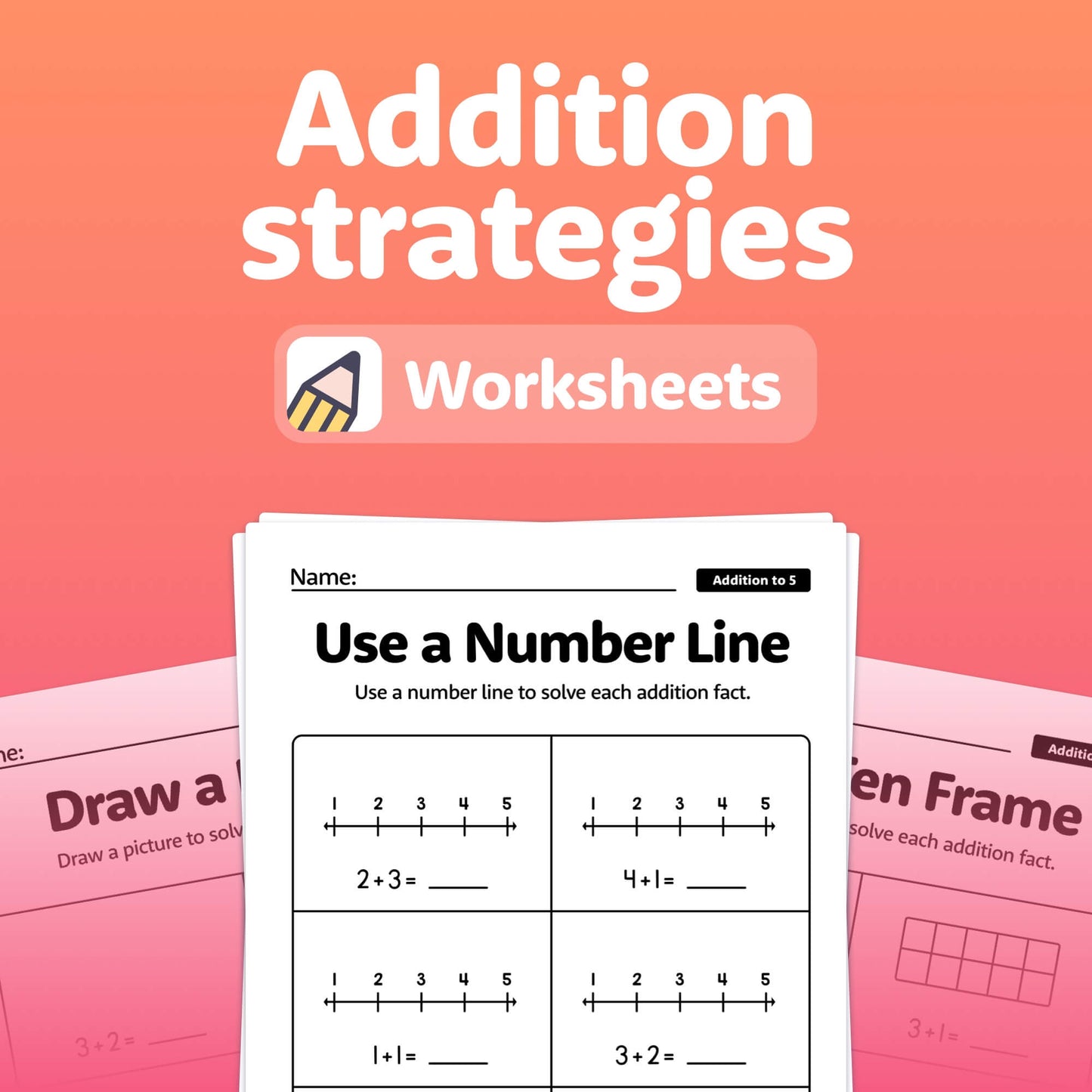 Worksheets with addition strategies: number lines, drawing exercises, and ten frames.