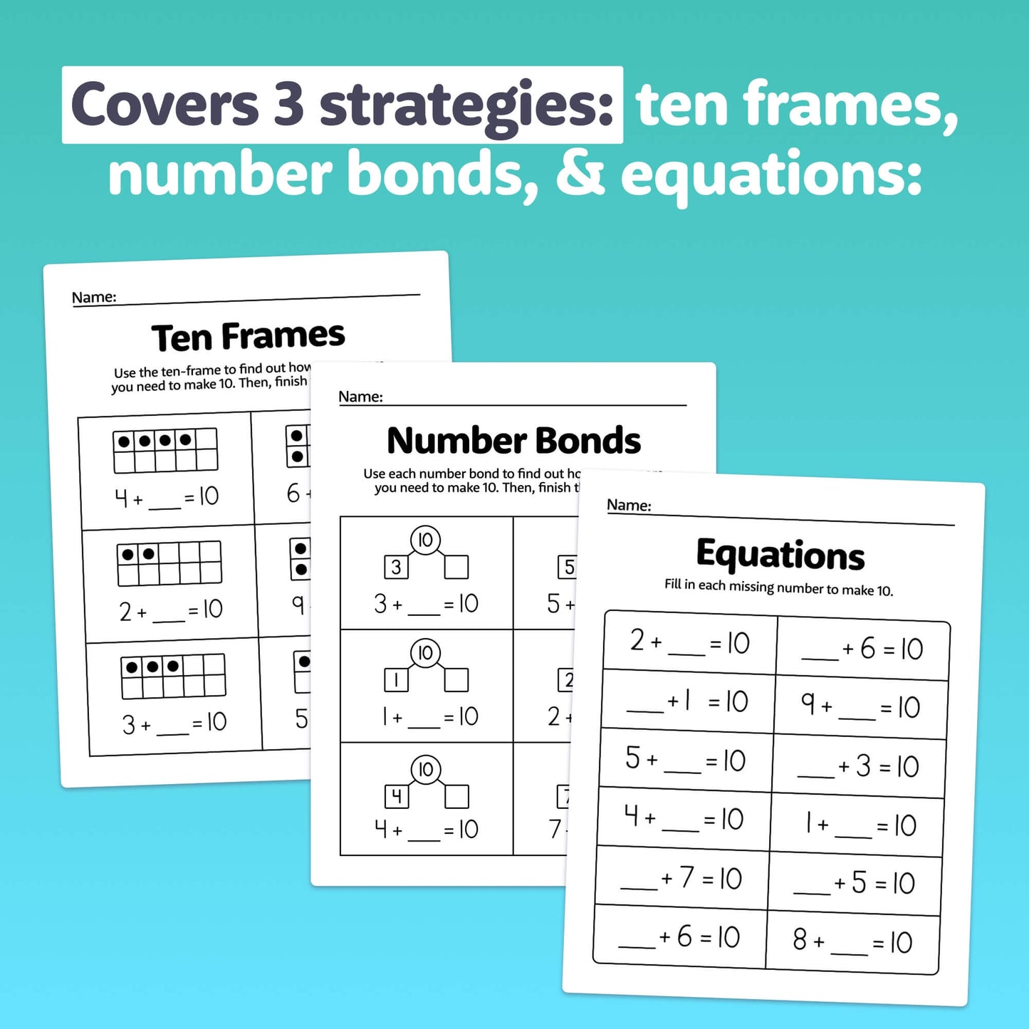 Three math worksheets covering ten frames, number bonds, and equations.