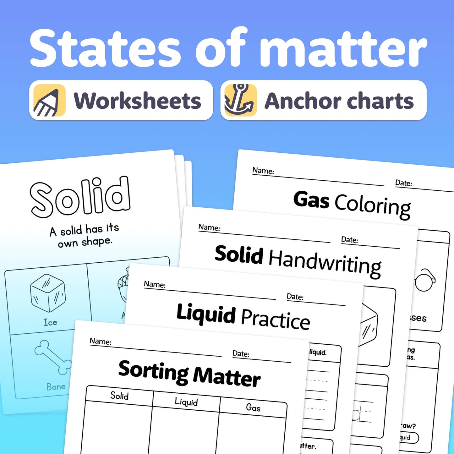 States of matter worksheets and anchor charts