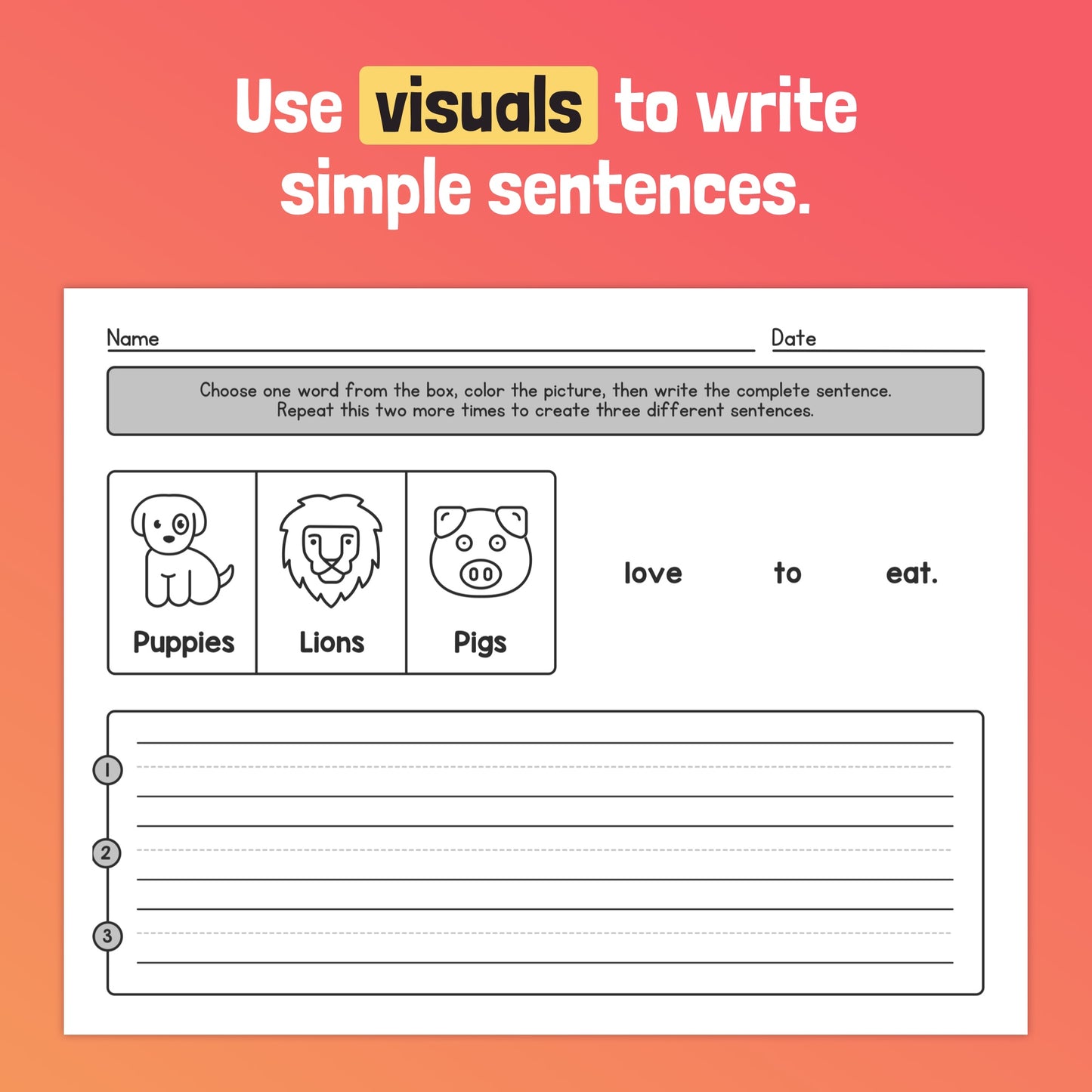 Worksheets for writing sentences using visuals of puppies, lions, pigs, love, eat.