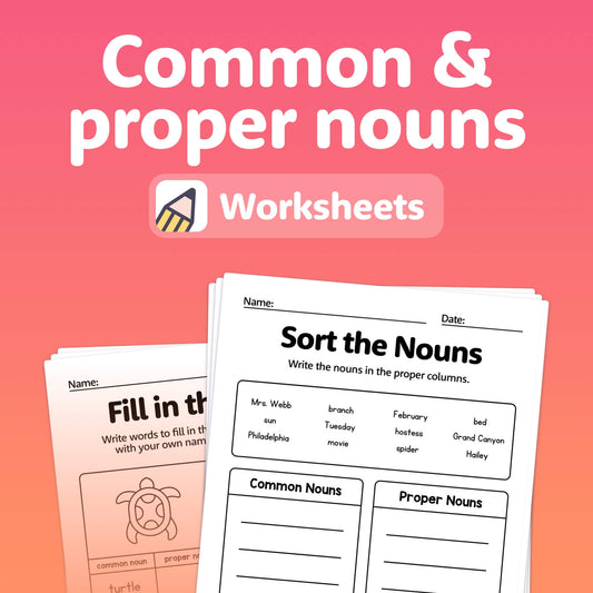 Common & Proper Nouns Worksheets