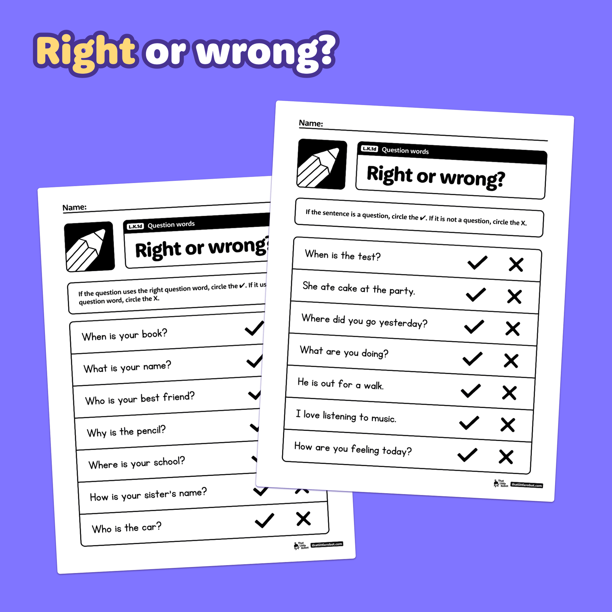 Two worksheets with question word prompts and answer choices with check and X marks.