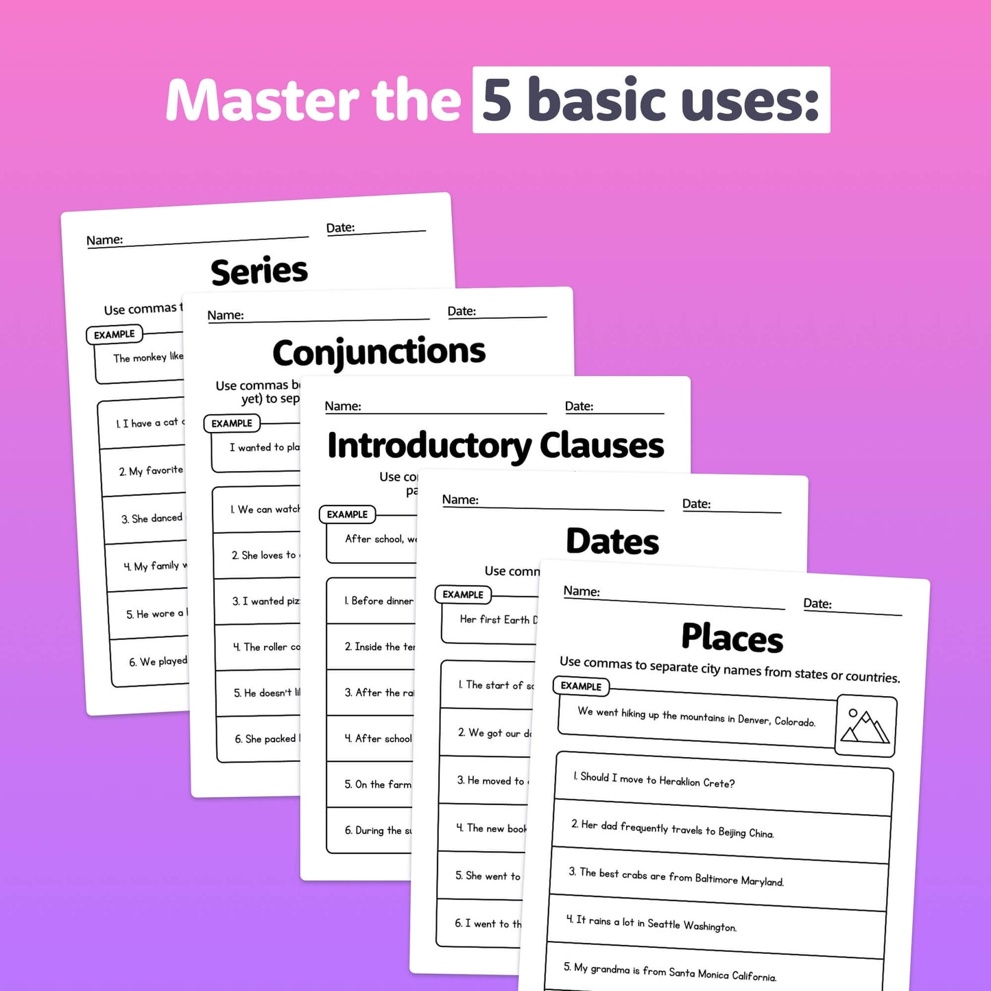 Worksheets for mastering the 5 basic comma uses in series, conjunctions, clauses, dates, and places.