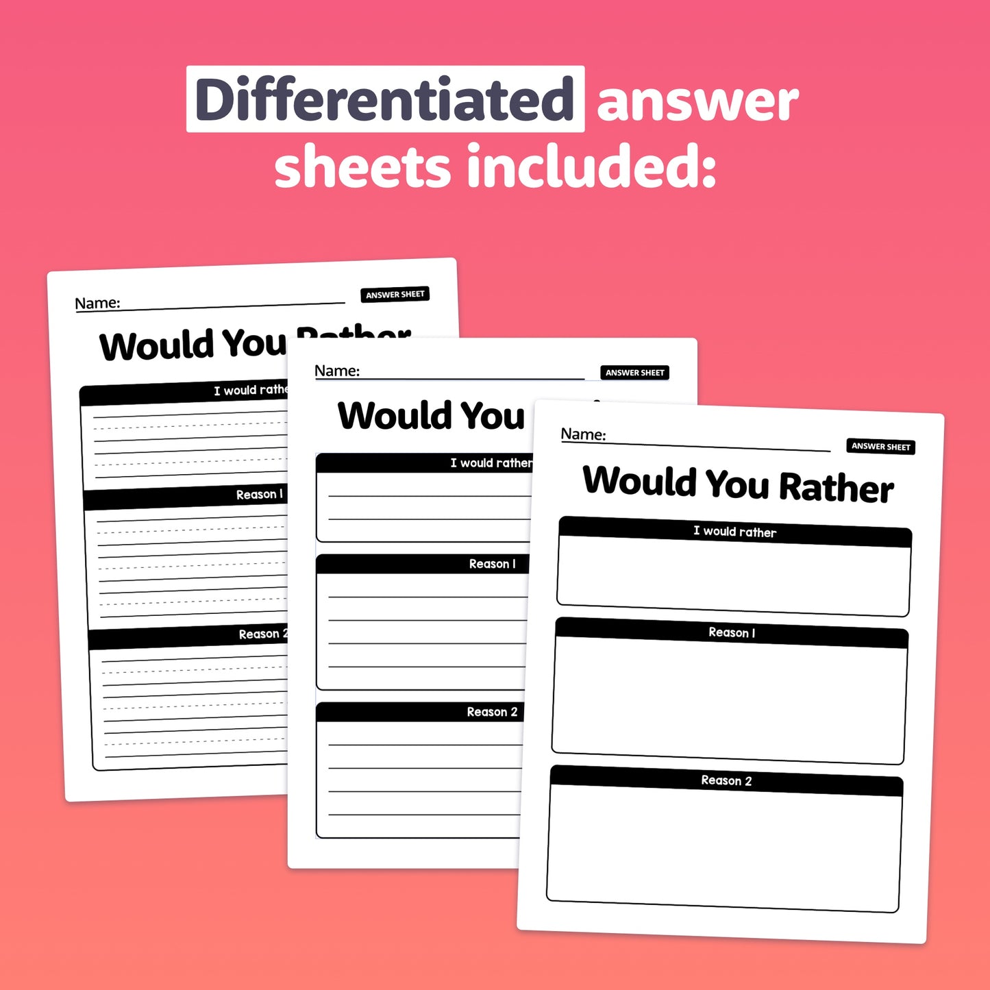 Three "Would You Rather" prompts answer sheets with space for names and reasons.