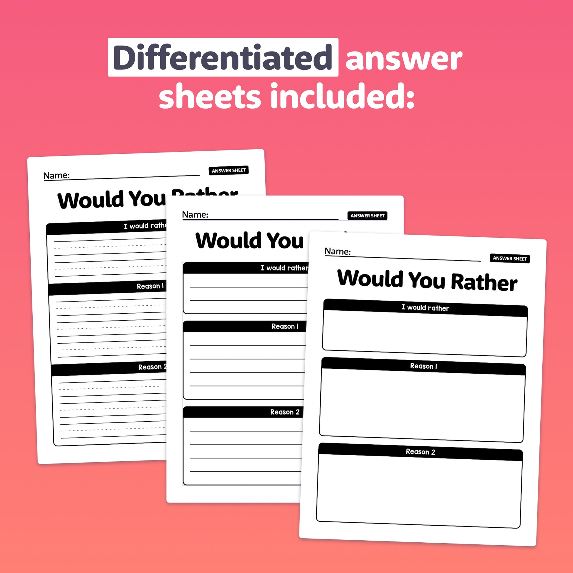 Three "Would You Rather" prompts answer sheets with space for names and reasons.