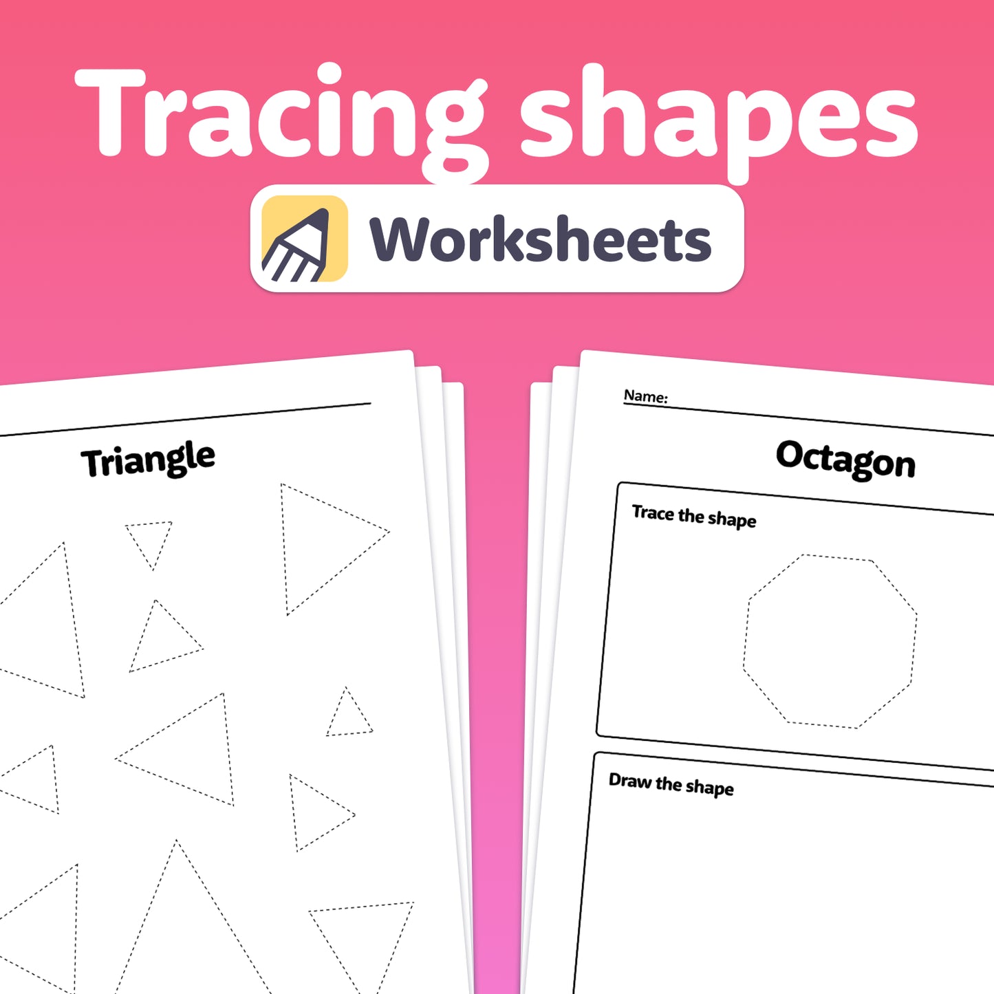 Worksheets with triangle and octagon tracing outlines.