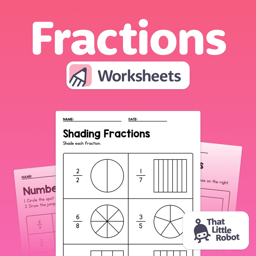 Fraction Worksheets (Printable PDF) – That Little Robot